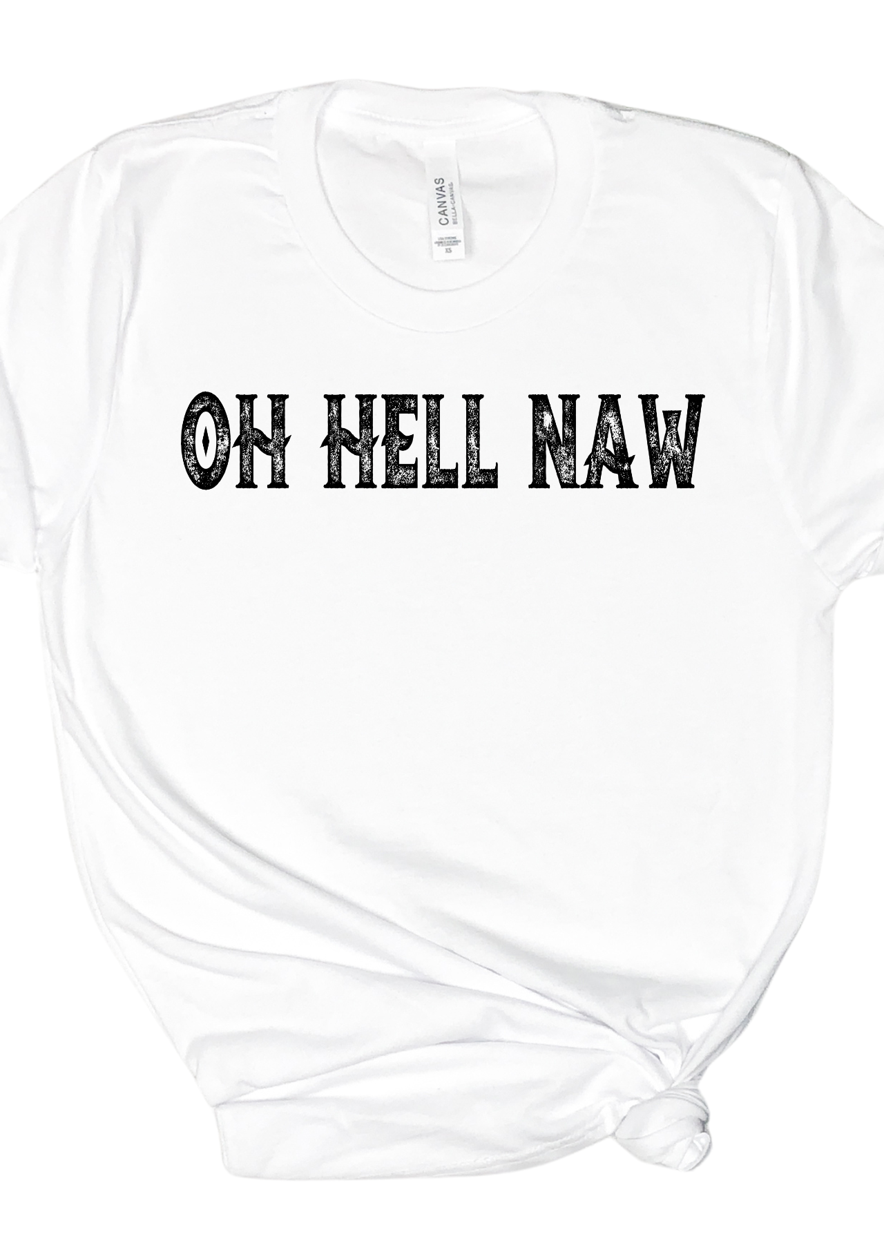 Oh Hell Naw T-Shirt